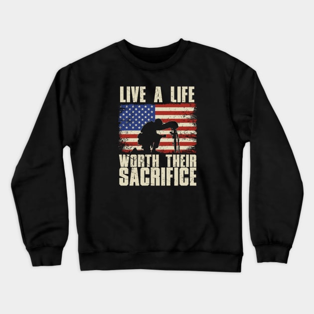 Live a Life Worth Their Sacrifice Crewneck Sweatshirt by Distant War